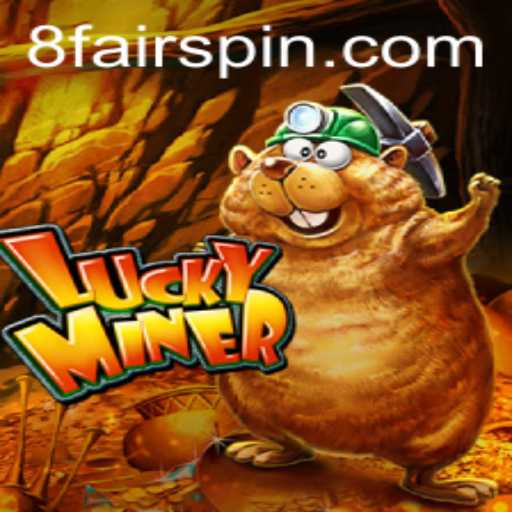 The Exciting World of LuckyMiner: A Comprehensive Guide with Fairspin Integration